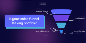 Is your sales funnel leaking profits